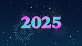 text 2025 with some fireworks behind it