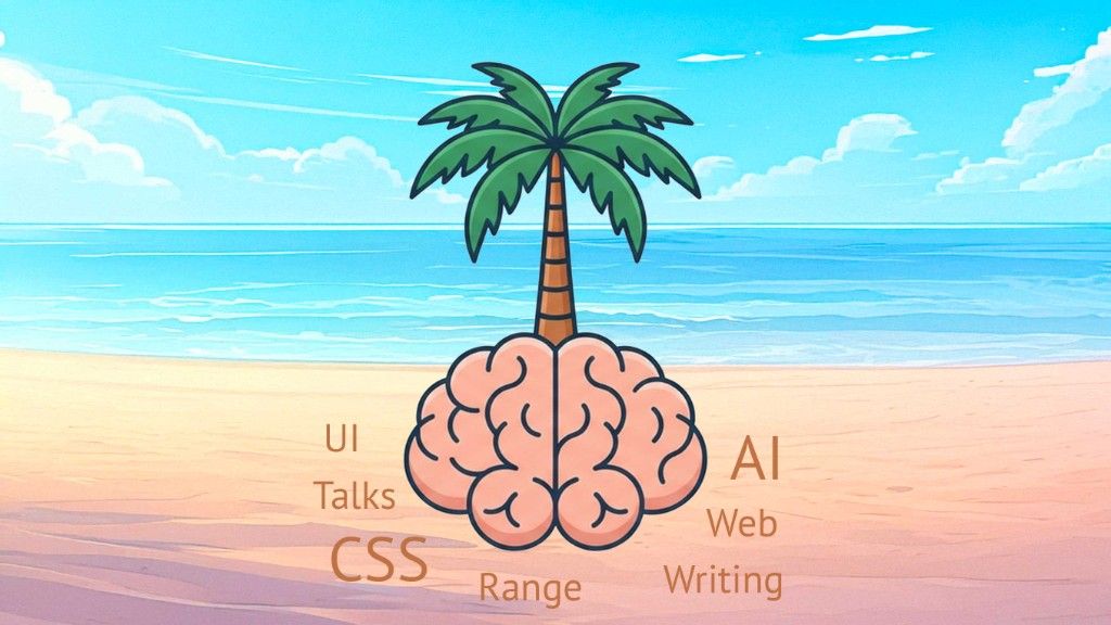 An illustrated beach scene with a stylised human brain as the trunk of a palm tree. Text labels float around it reading CSS, AI, UI, Talks, Web, Writing, and Range.